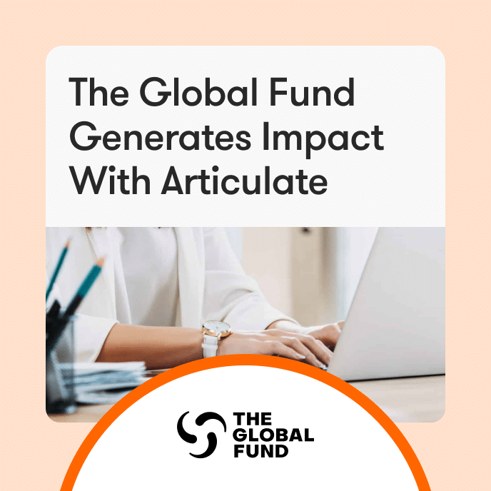 The Global Fund Generates Impact With Articulate