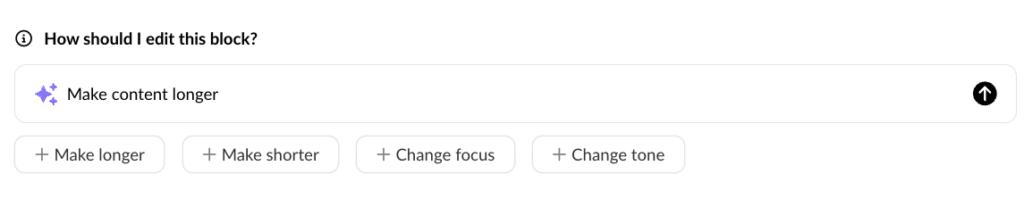 Product UI presents the user with the question, "How should I edit this block?" The user preview shows the following editing choices: Make longer, make shorter, change focus, change tone.